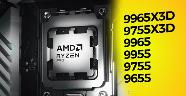 AMD发布六款锐龙PRO9000处理器Zen5架构新力量(图1)